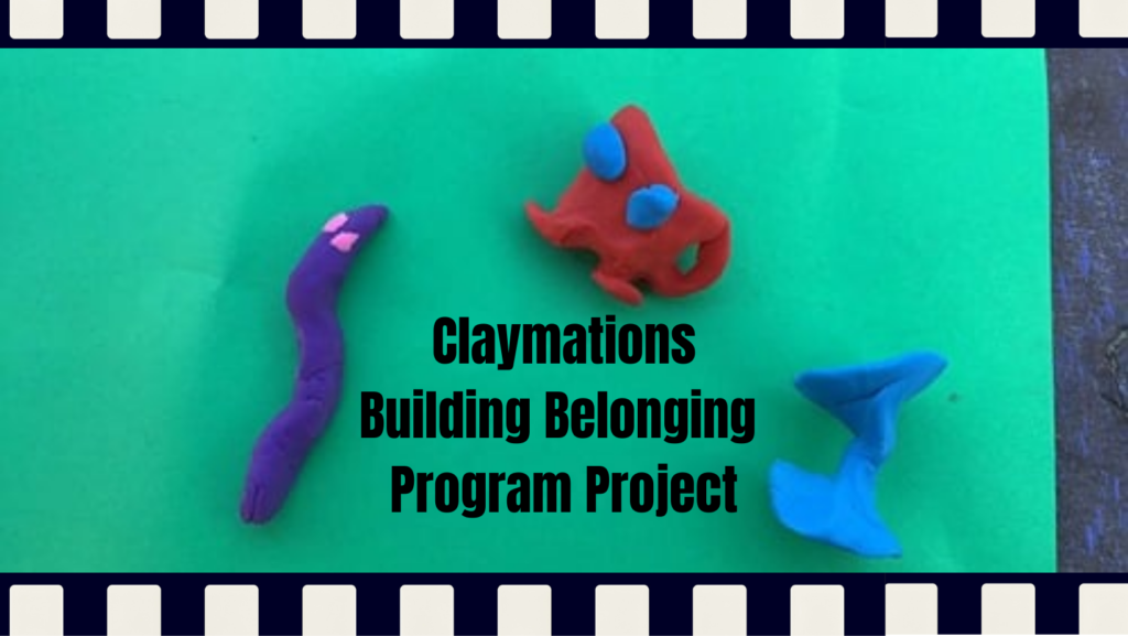 Claymations Building Belonging Program Project Banner 1024x577